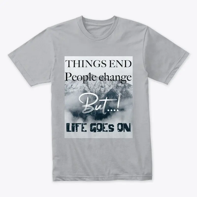 t-shirt life goes on