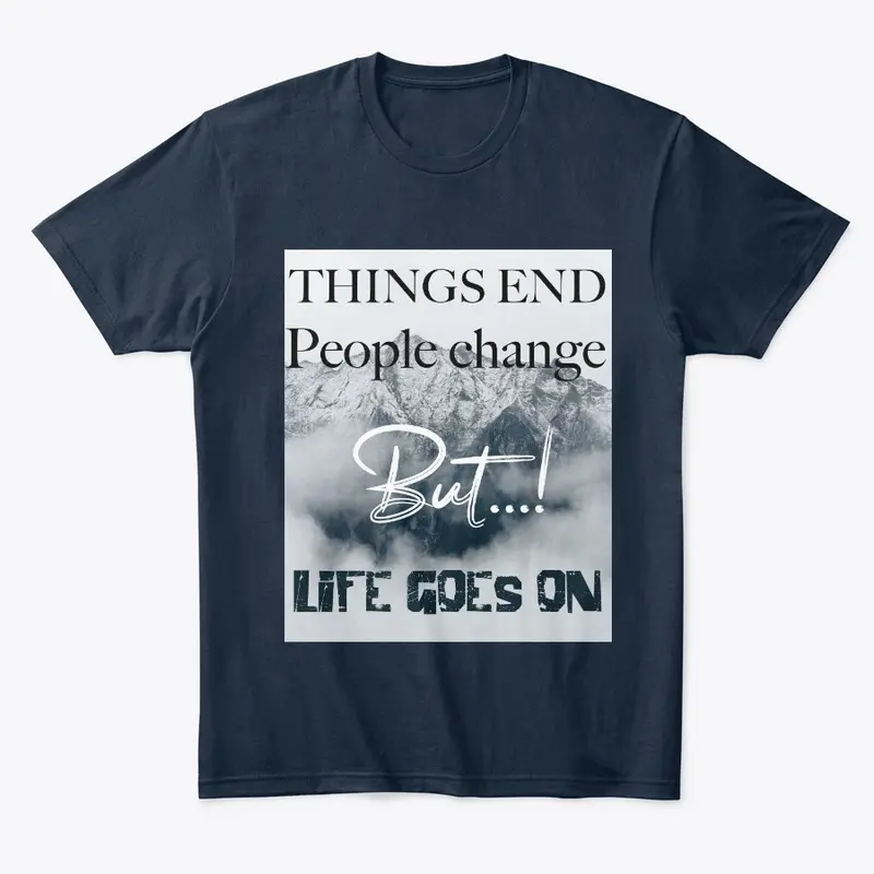 t-shirt life goes on