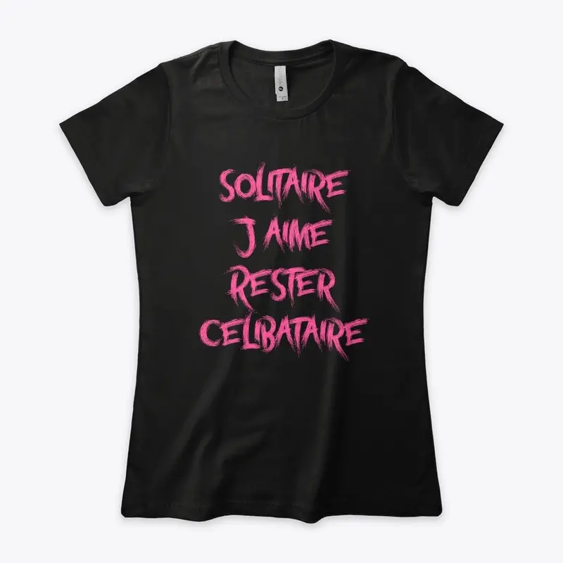 Solitaire j'aime rester Célibataire.